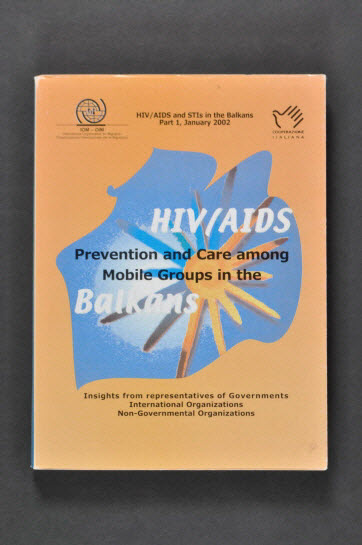 livre - "HIV/AIDS. Prevention and care among mobile Groups in the Balkans" (VIH/Sida. Prévention et soins chez les groupes mobiles dans les Balkans)