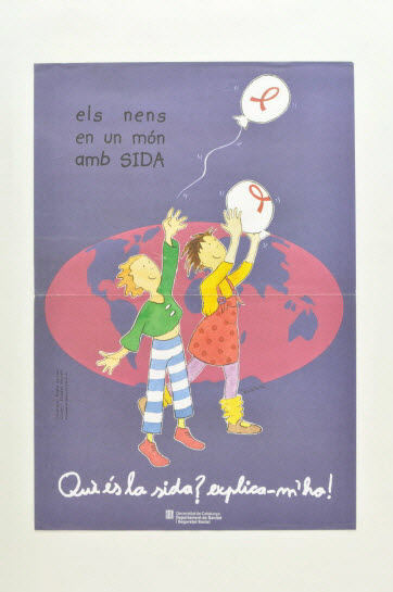 affiche - "Els nens en un mon amb Sida" / Què és la sida ? Explica-m'ho ! (Les enfants dans un monde avec le sida / Qu'est-ce que le sida ? Expliquez le moi)