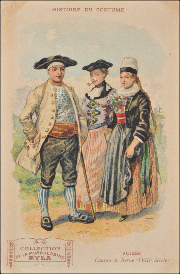 carte réclame - HISTOIRE DU COSTUME SUISSE Canton de Berne (XVIIIè Siècle)