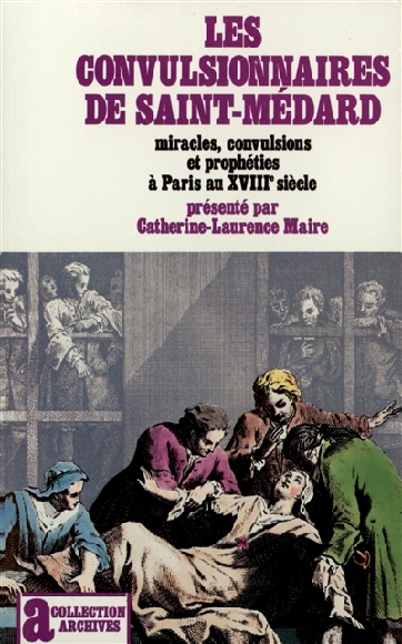 Livre - Les Convulsionnaires de Saint-Médard