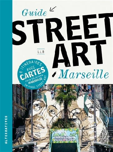 Livre - Guide du street art à Marseille