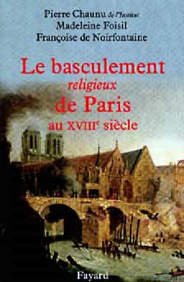 Livre - Le basculement religieux de Paris au XVIIIe siècle