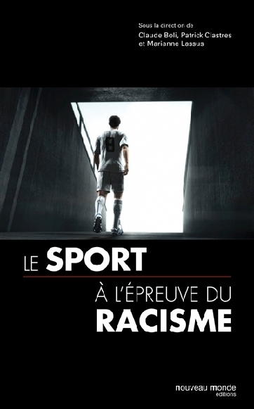 Livre - Le sport en France à l'épreuve du racisme du XIXe siècle à nos jours