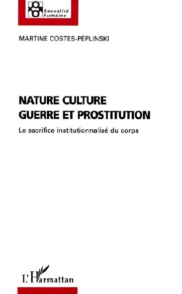 Livre - Nature, culture, guerre et prostitution